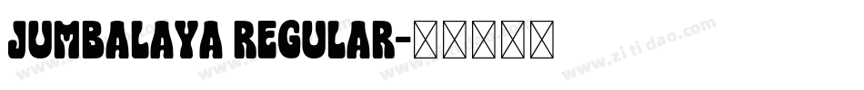 Jumbalaya Regular字体转换